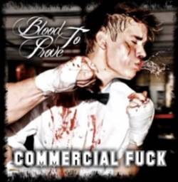 Blood To Prove : Commercial Fuck